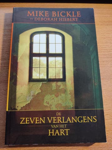 De zeven verlangens van het hart - Mike Bickle (nieuwstaat)