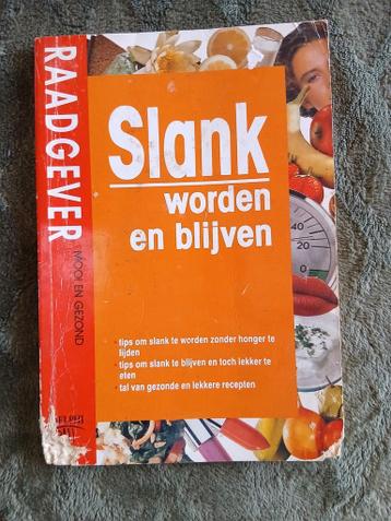 Slank worden en blijven.