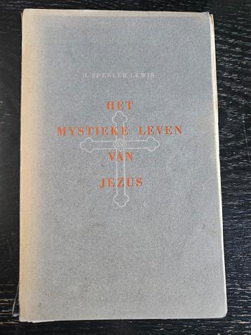 Het Mystieke Leven van Jezus - H. Spencer Lewis