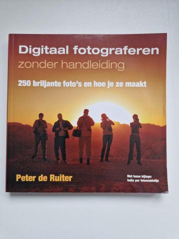 Digitaal fotograferen zonder handleiding - Peter de Ruiter