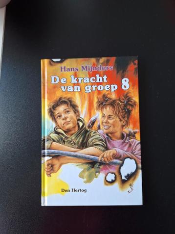 De kracht van groep 8 - Hans Mijnders