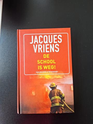 Jacques Vriens - De School Is Weg! (Kinderboek)