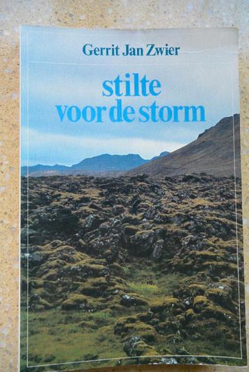 Stilte voor de storm Gerrit Jan Zwier Verhalenbundel (3)