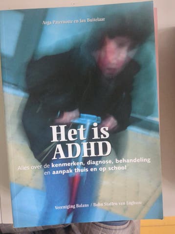 Het is ADHD: Alles over kenmerken, diagnose, behandeling