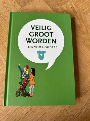 Veilig Groot Worden: Tips voor Ouders - Baby Boek