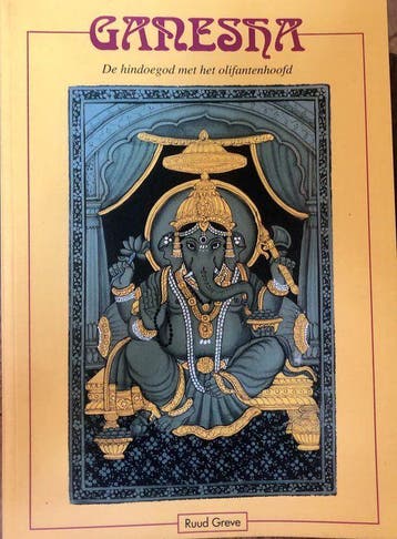 Ruud Greve - Ganesha, de Hindoegod met het olifantenhoofd