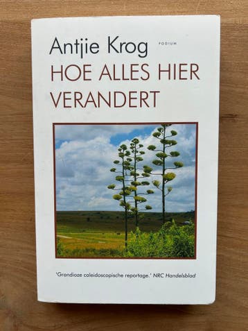 Antjie Krog - Hoe alles hier verandert