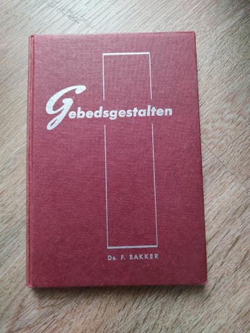 Gebedsgestalten - Ds. F. Bakker