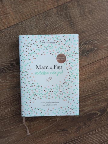 Mam & Pap vertellen over jou! - Elma van Vliet