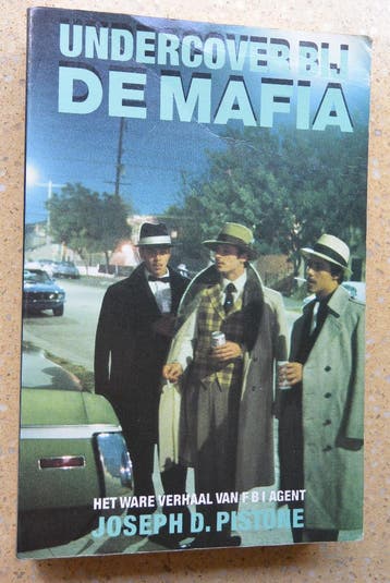 Undercover bij De Mafia Het ware verhaal v Joseph D. Pistone