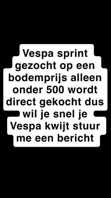 Vespa Sprint gezocht zonder WOK