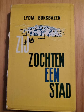 Lydia Buksbazen - Zij zochten een Stad