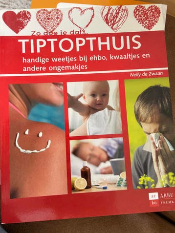 Tiptopthuis: Handige weetjes bij EHBO en kwaaltjes