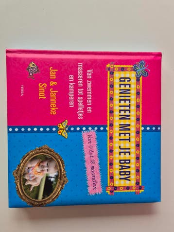 Genieten met je baby - Jan & Janneke Sinot