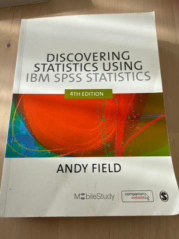 Discovering Statistics Using IBM SPSS Statistics 4th Ed.