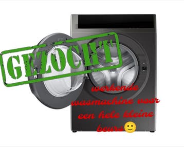 Gezocht: Werkende wasmachine