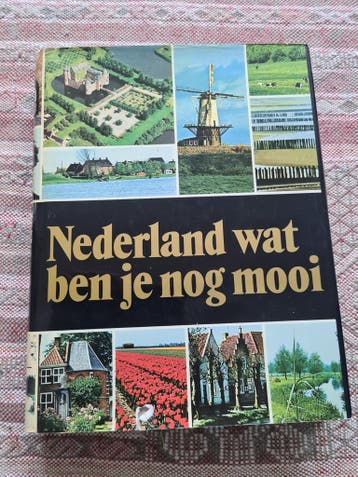 Nederland wat ben je nog mooi - Boek