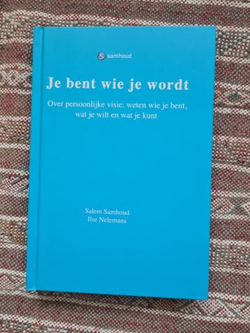 Je bent wie je wordt - Salem Samhoud & Ilse Nelemans