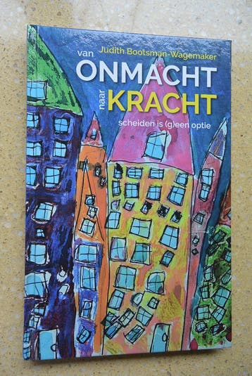 Van onmacht naar kracht Scheiden is (g)een optie J. Bootsman