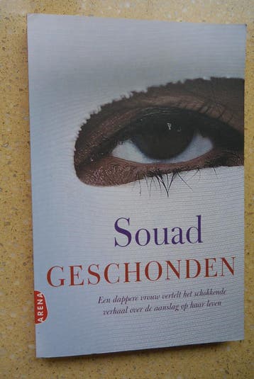 Geschonden Verhaal over de aanslag op haar leven Souad