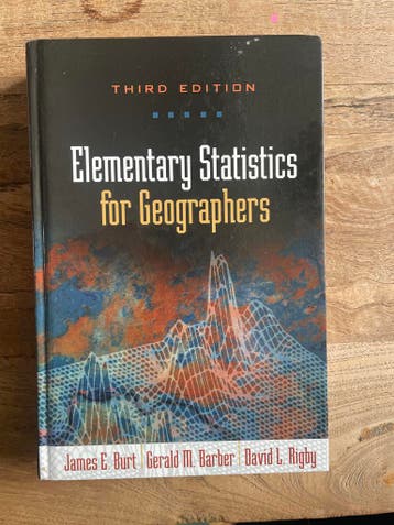 Elementary Statistics for Geographers - 3e editie
