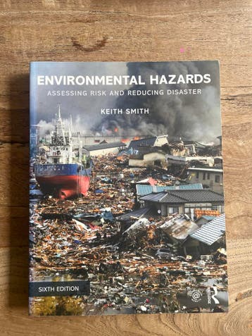 Environmental Hazards: Assessing Risk and Reducing Disaster