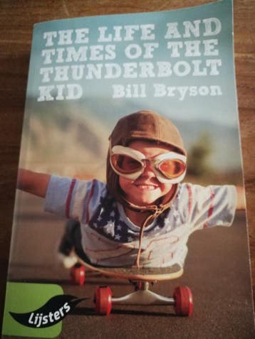 The life and times of the thunderbolt kid, Bill Bryson