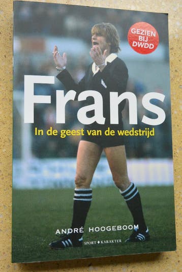 Frans In de geest van de wedstrijd André Hoogeboom Voetbal