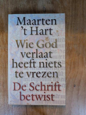 Maarten 't Hart - Wie God verlaat heeft niets te vrezen