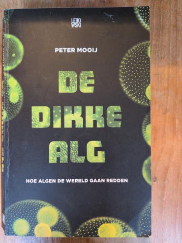 De Dikke Alg - Hoe algen de wereld gaan redden