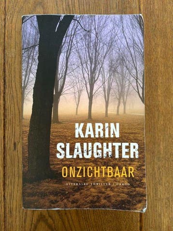 Karin Slaughter - Onzichtbaar
