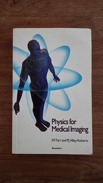 Physics for Medical Imaging - Studieboek