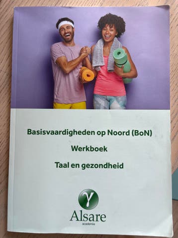 Werkboek Taal en Gezondheid - Basisvaardigheden op Noord