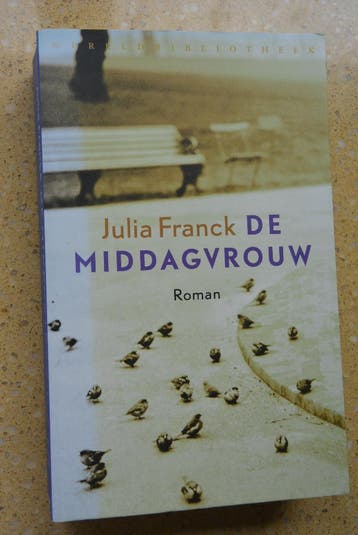 De middagvrouw Julia Franck Roman Bijna gratis