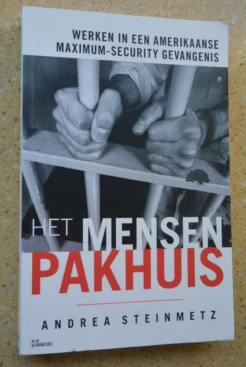 Het mensen pakhuis Maximum-Security Andrea Steinmetz Gratis