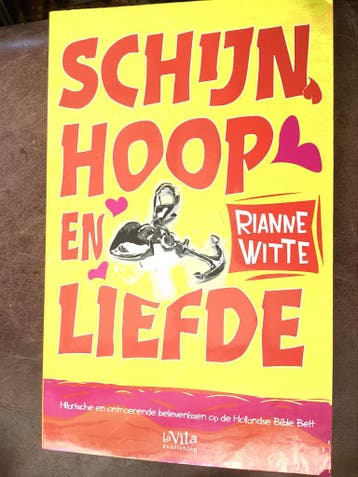 Schijn, Hoop en Liefde - Rianne Witte