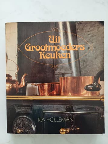 Uit grootmoeders keuken van Ria Holleman GRATIS