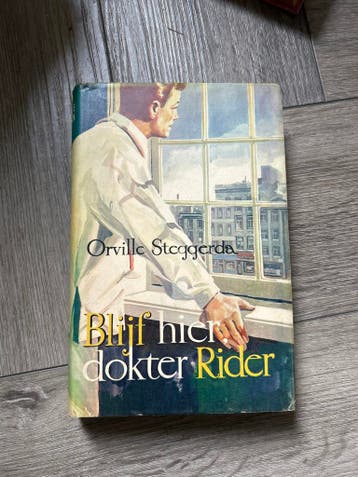 Blijf hier dokter Rider - Orville Steggerda (Vintage Boek)