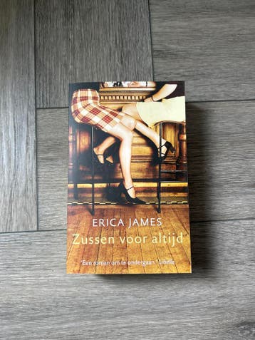 Zussen voor altijd - Erica James (Roman)