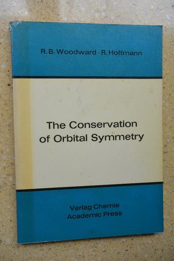 The Conservation of Orbital Symmetry R.B. Woodman R Hoffmann