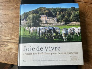 Joie de Vivre: Genieten van Zuid-Limburg met Camille Oostweg