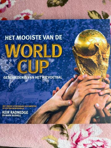 Het Mooiste van de World Cup: Geschiedenis WK Voetbal