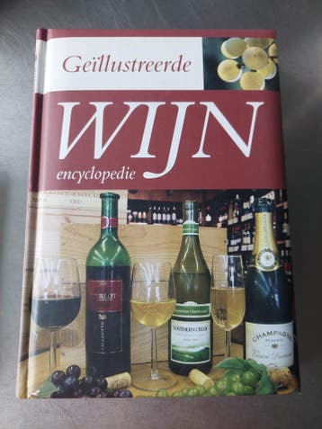 Geïllustreerde Wijn Encyclopedie - Alles over Wijn