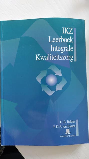 IKZ Leerboek Integrale Kwaliteitszorg - C.G. Bakker