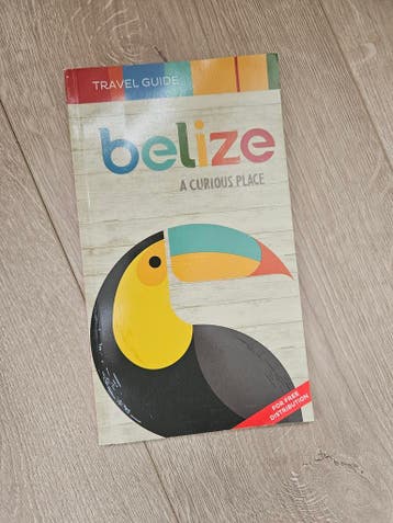 Belize: A Curious Place - Travel Guide