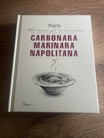 Pasta kookboek: Carbonara, Marinara, Napolitana