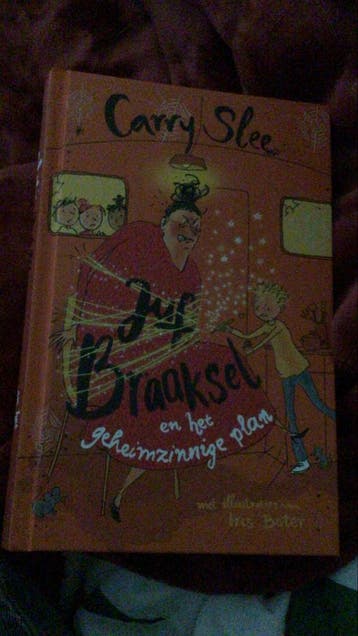 Carry Slee - Juf Braaksel en het geheimzinnige plan