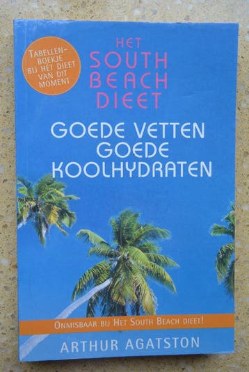 Goede vetten goede koolhydraten Het South Beach dieet Gratis