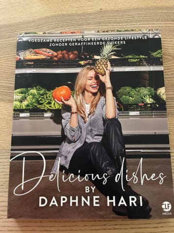 Delicious Dishes by Daphne Hari - Gezonde Recepten