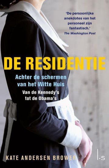 De Residentie achter de schermen van WitteHuis 9789024570577